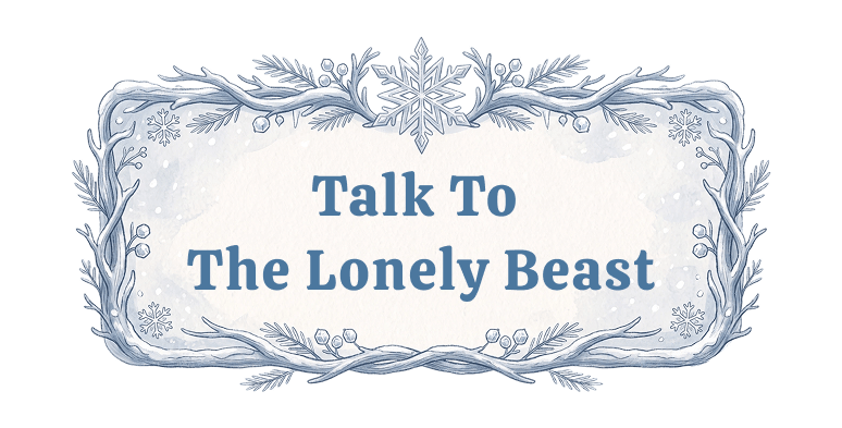 Talk To The Lonely Beast